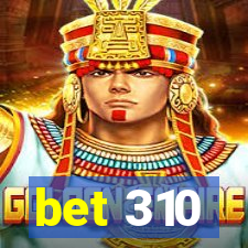 bet 310